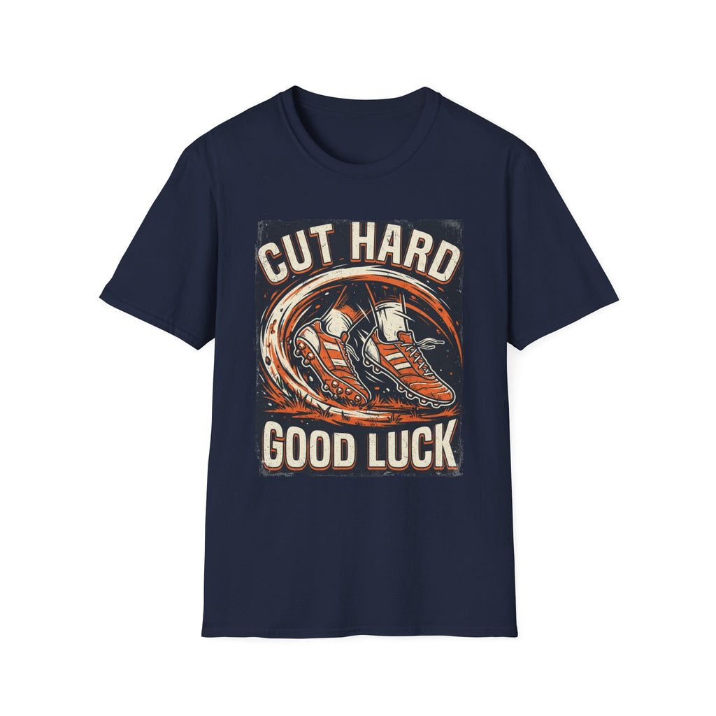Cut Hard Good Luck Soccer T