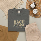 Bach Please T-Shirt — Funny Musician Tee for Classical Music Lovers