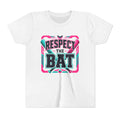 Respect the Bat + Youth Size