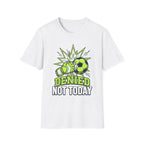Soccer Goalie T — "Denied Not Today"