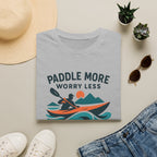 Paddle More Worry Less T-Shirt
