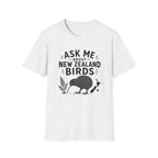 Ask Me About New Zealand Birds  — Kiwi & Native Wildlife Tee