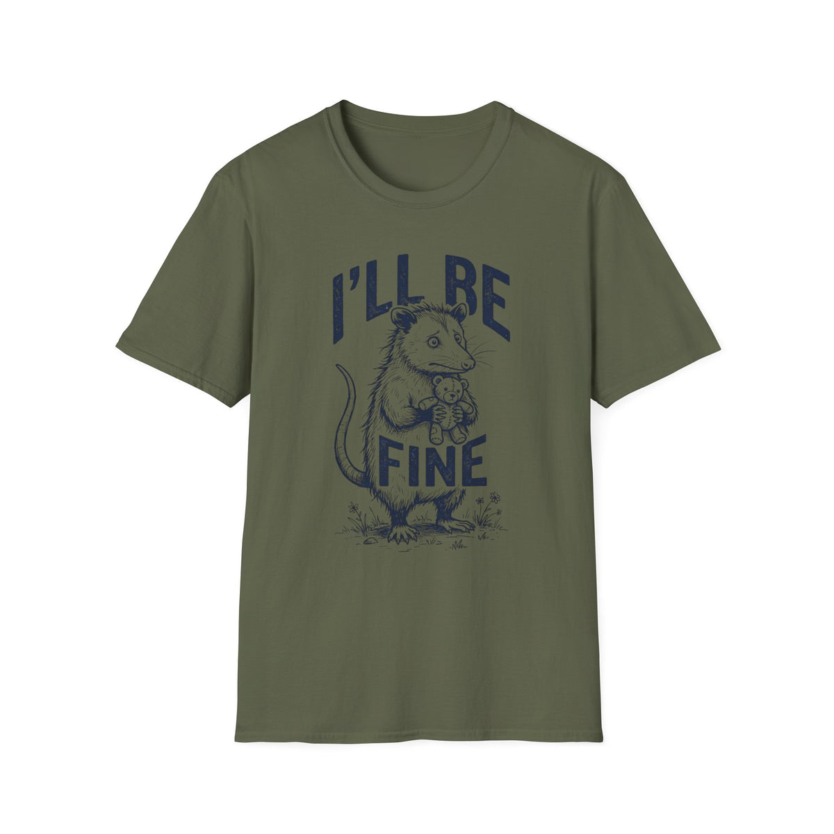 I'll Be Fine Possum T +Adult Size