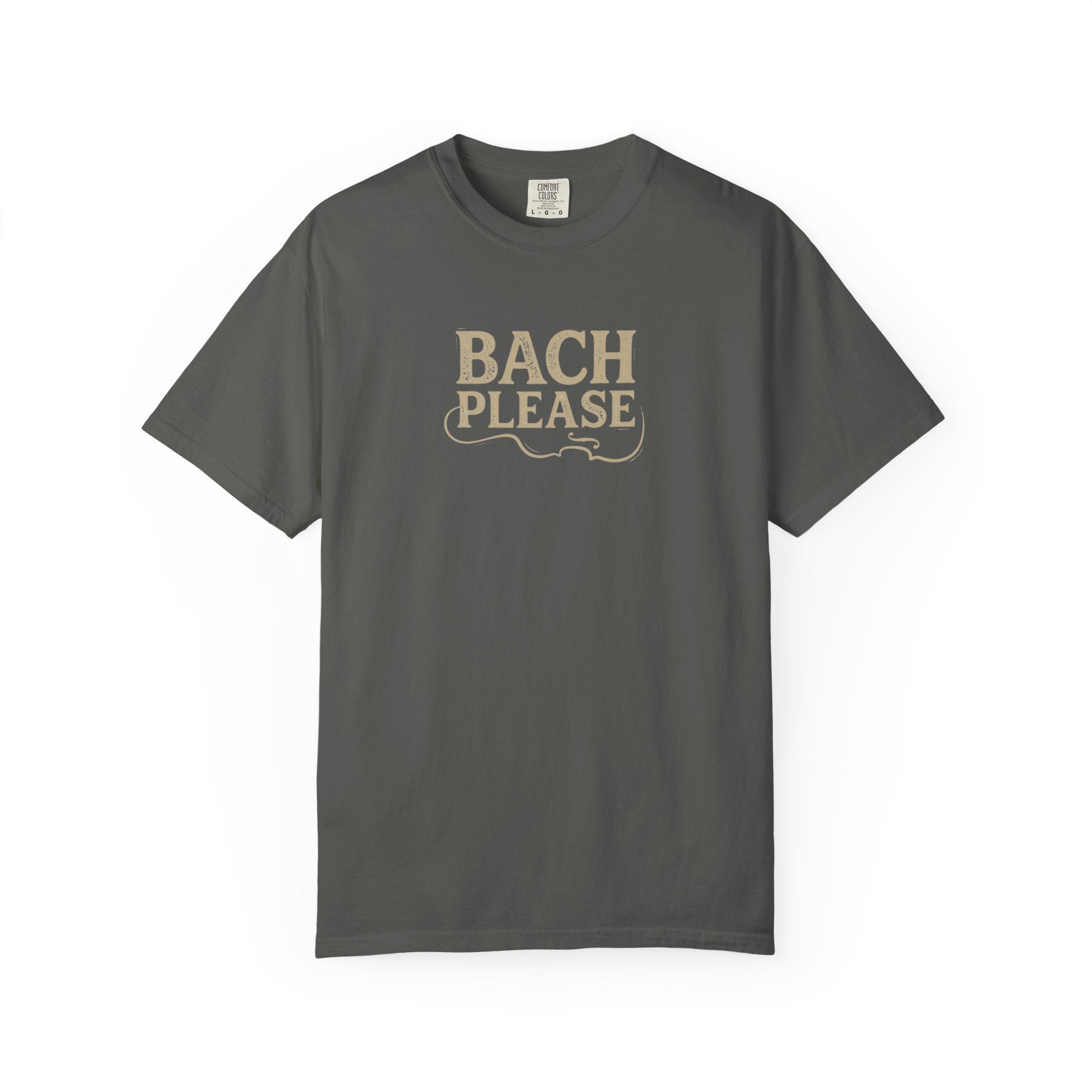 Bach Please T-Shirt — Funny Musician Tee for Classical Music Lovers