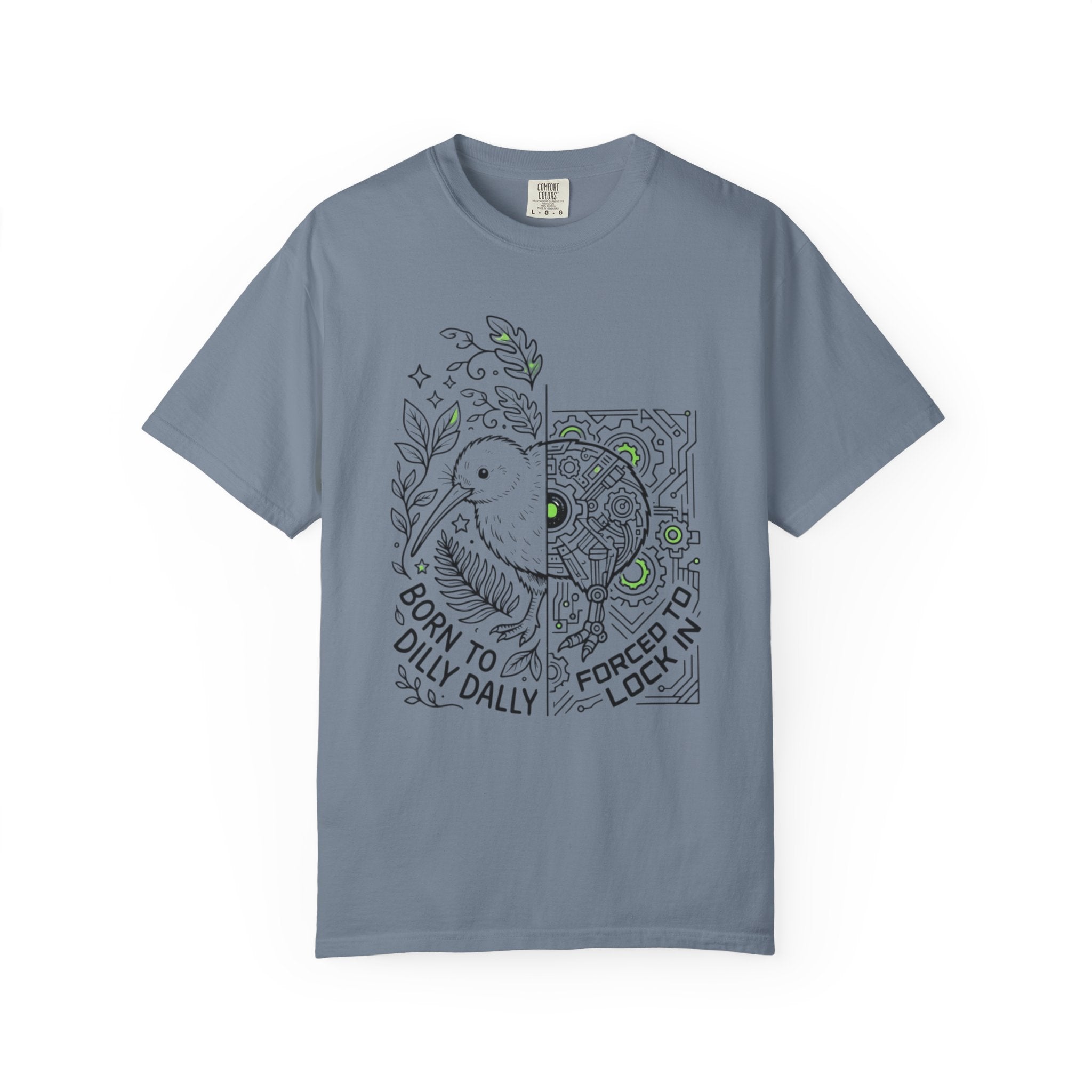 “Born to Dilly Dally, Forced to Lock In” Kiwi tee