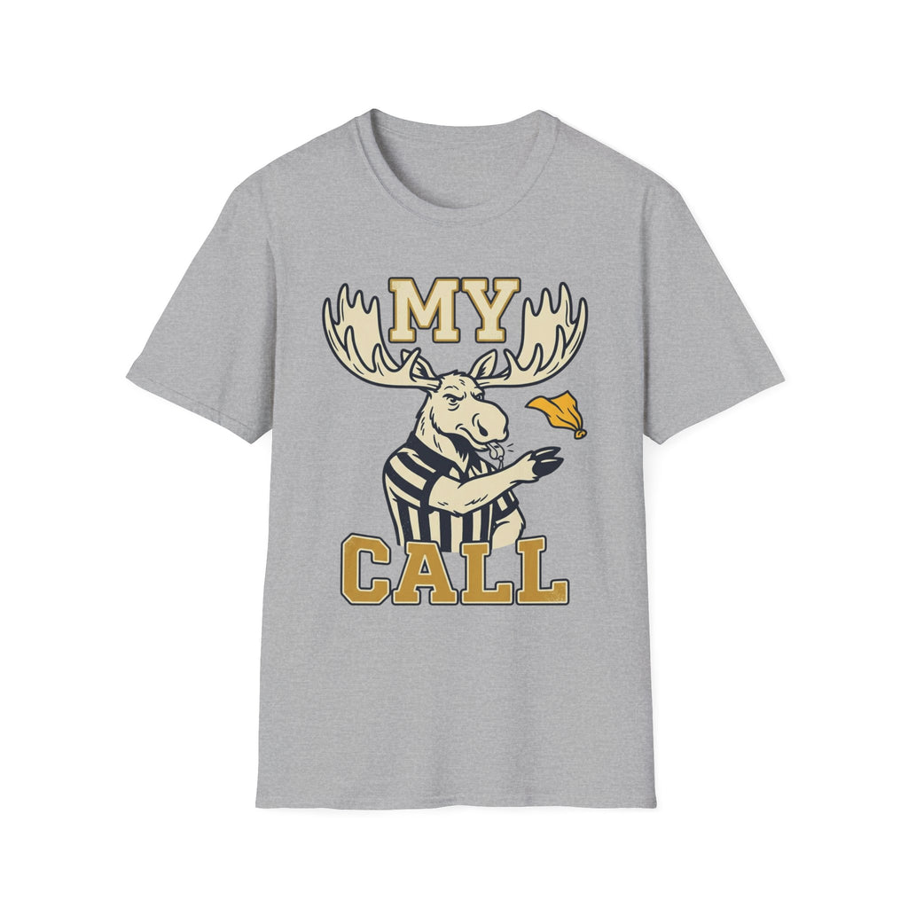 My Call T-Shirt — Moose T + Adult Size