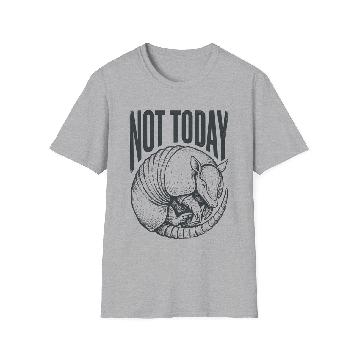 Not Today +Adult Size