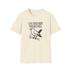 "I Like Birds More Than Meetings" Graphic Tee