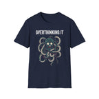 Overthinking It Octopus T +Adult Size