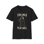 Stay Wild Play Ball Bear T + Adult Size