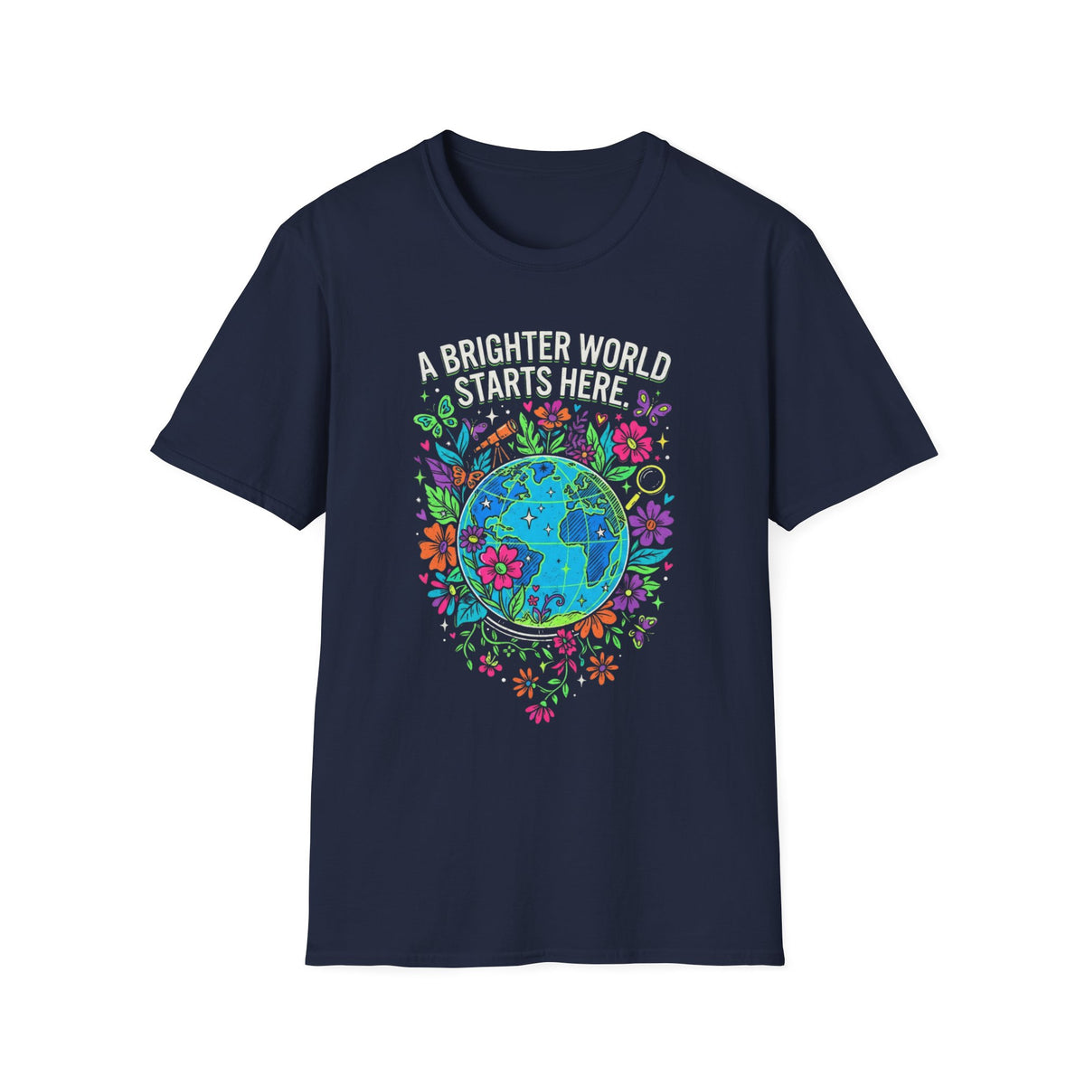 A Brighter World Starts Here T +Adult Size