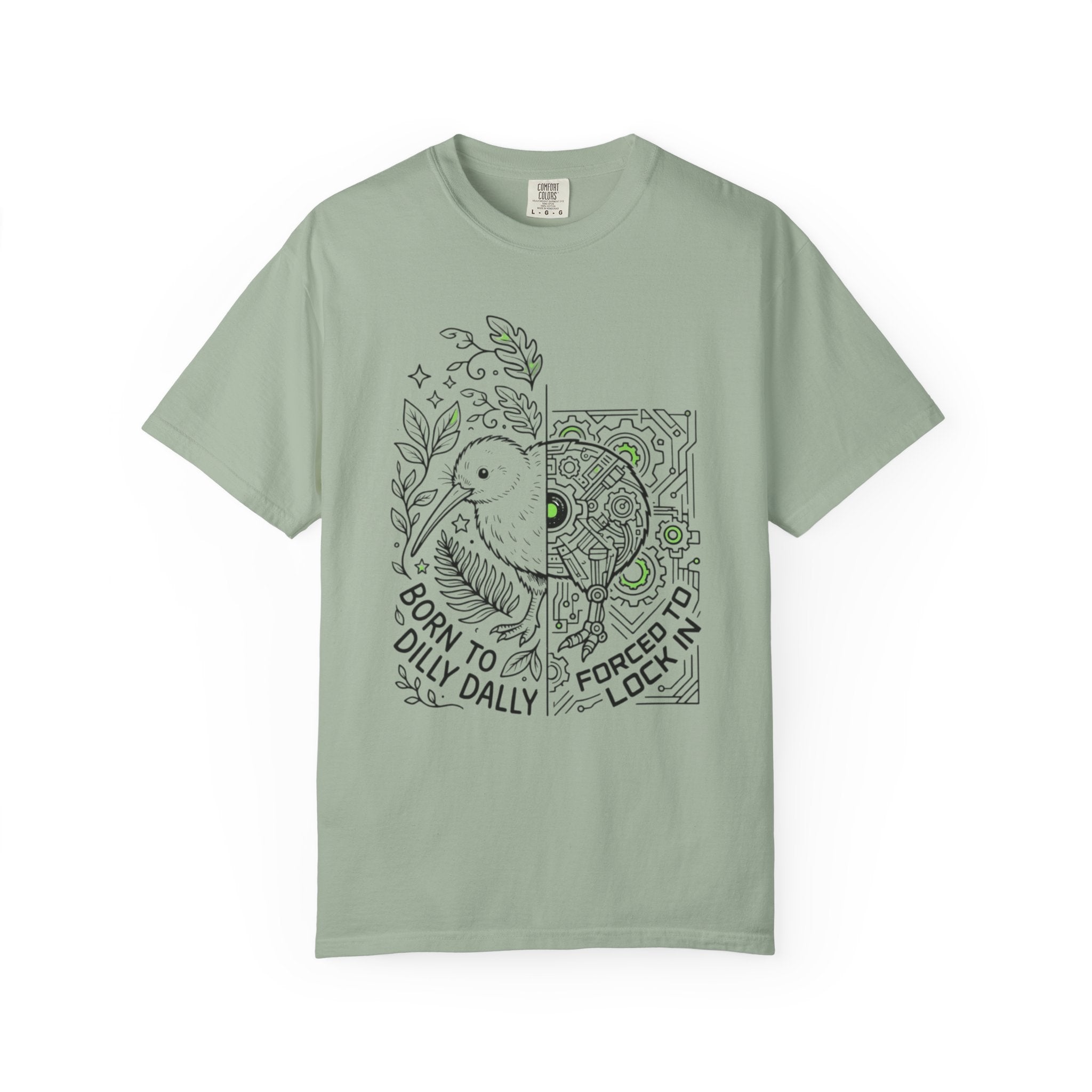 “Born to Dilly Dally, Forced to Lock In” Kiwi tee