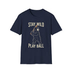 Stay Wild Play Ball Bear T + Adult Size