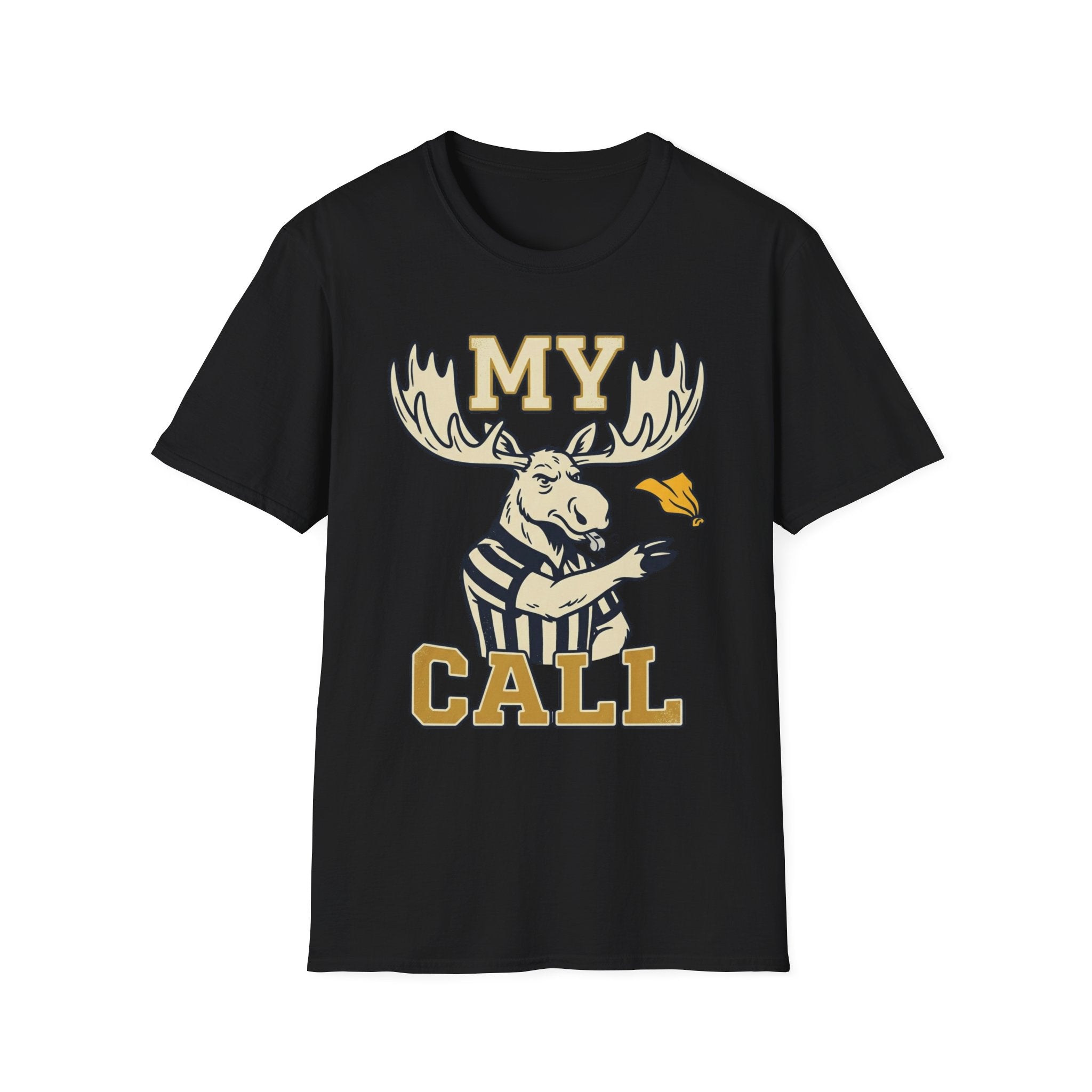 My Call T-Shirt — Moose T + Adult Size