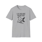 "I Like Birds More Than Meetings" Graphic Tee