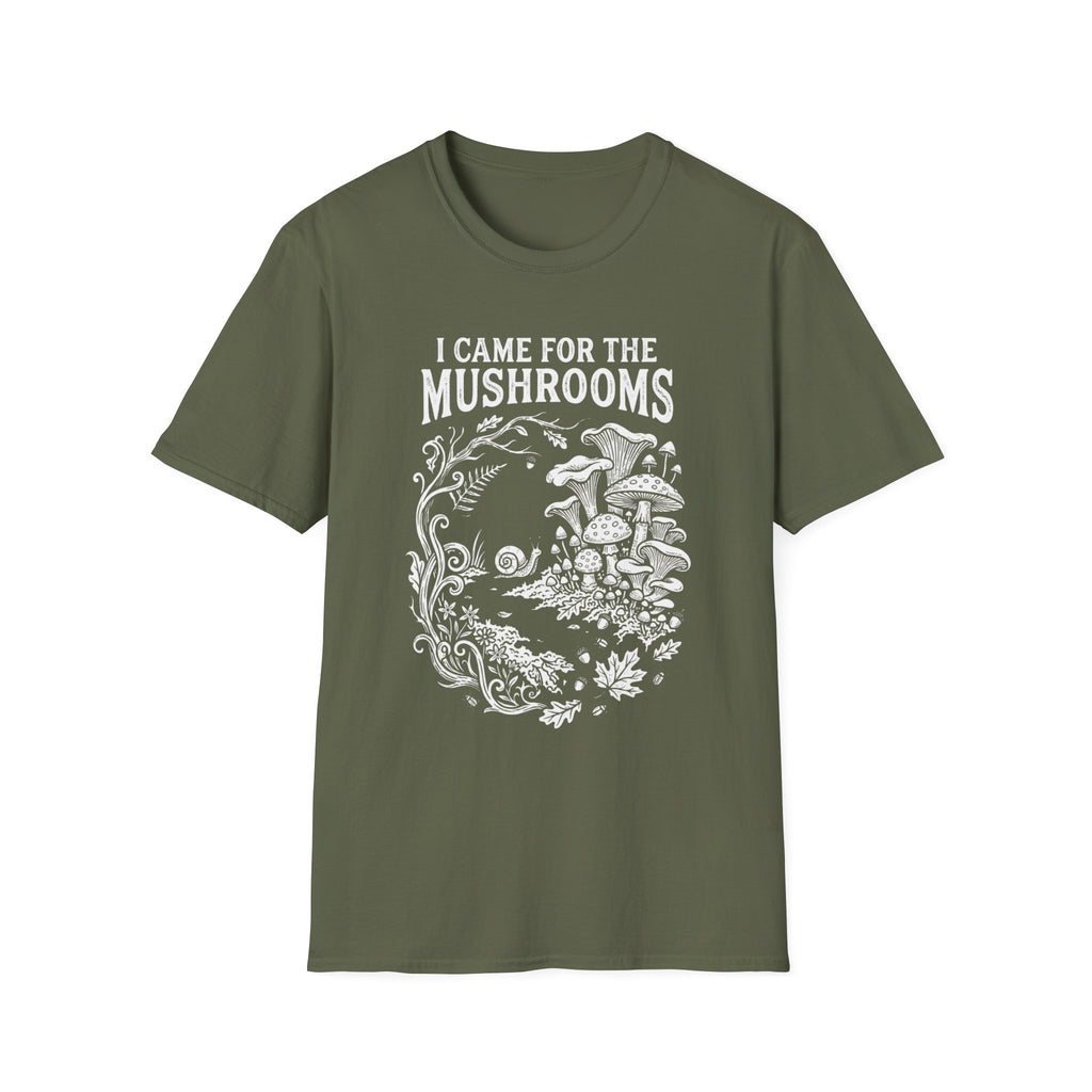 I Came for the Mushrooms +Adult Size
