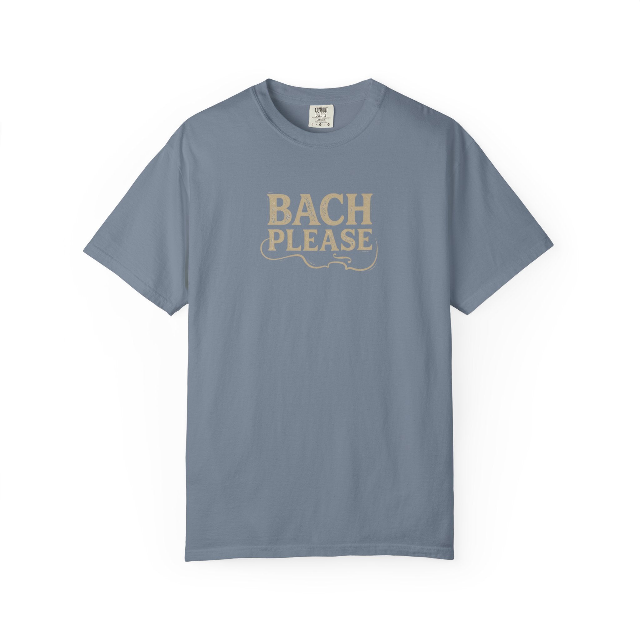 Bach Please T-Shirt — Funny Musician Tee for Classical Music Lovers
