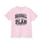 Baseball Is The Plan Kids T‑Shirt — Youth Baseball Graphic Tee