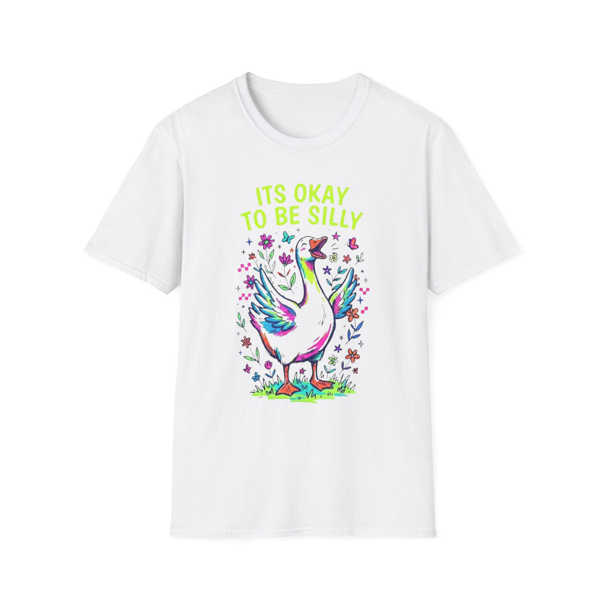 Its Okay To Be Silly Goose T +Adult Size
