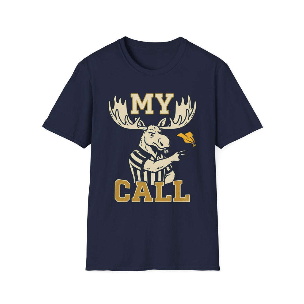 My Call T-Shirt — Moose T + Adult Size
