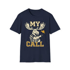 My Call T-Shirt — Moose T + Adult Size