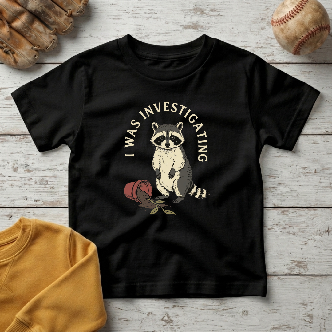 “I Was Investigating” Little Raccoon +Toddler Size