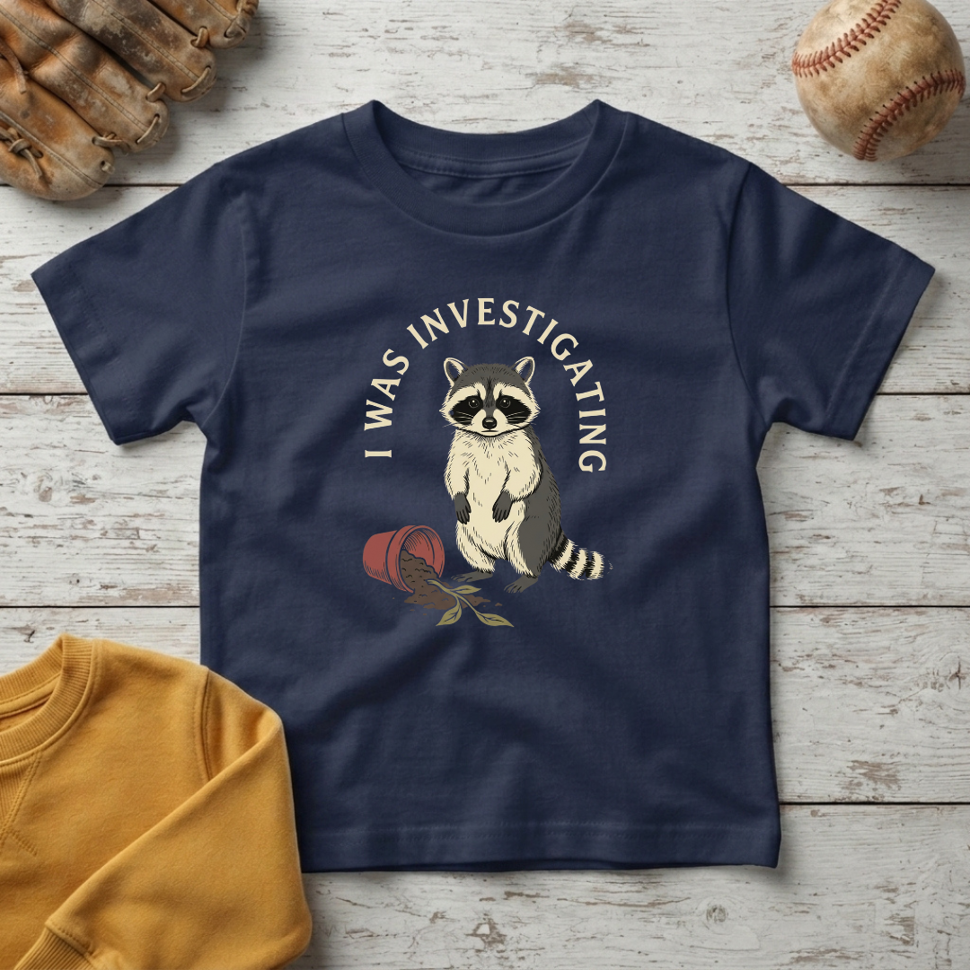 “I Was Investigating” Little Raccoon +Toddler Size
