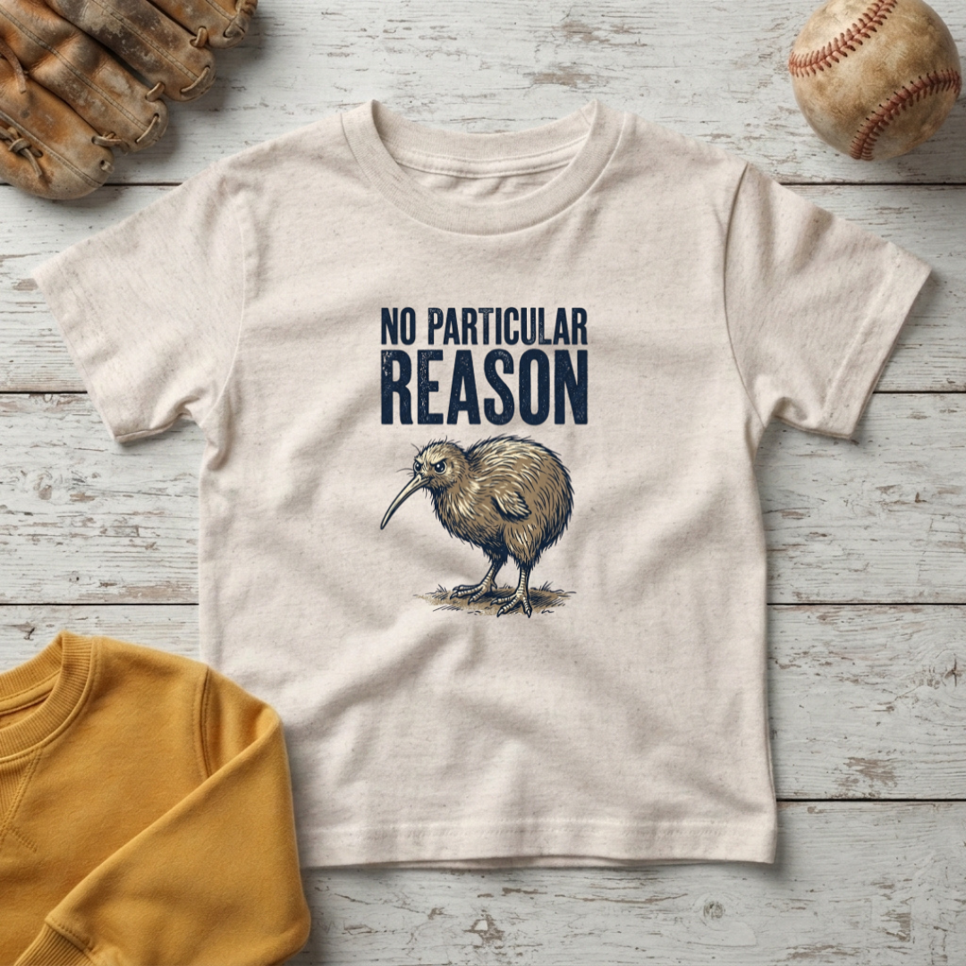 'No Particular Reason' Kiwi T +Toddler Size