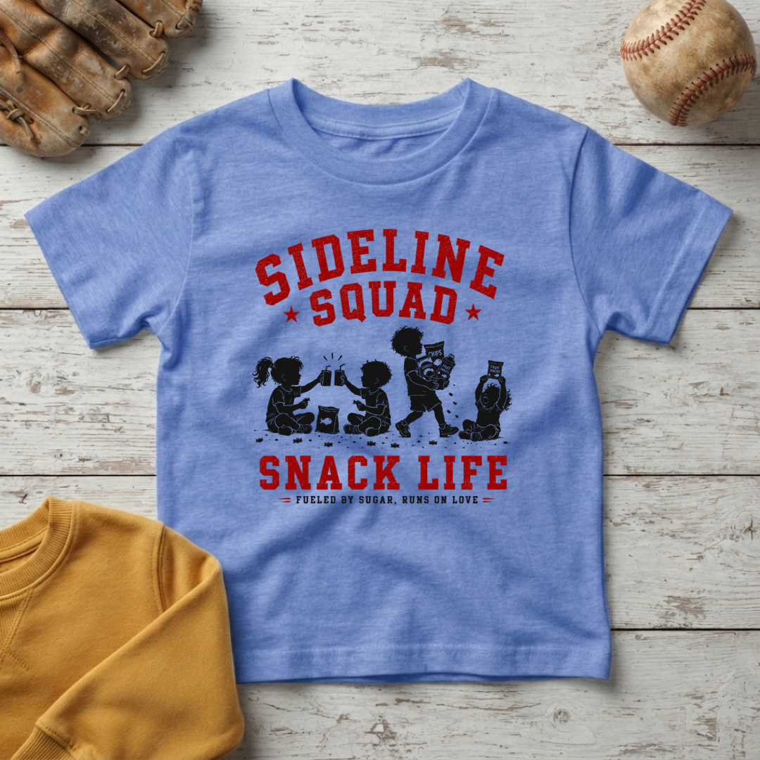 "Sideline Squad Snack Life" + Toddler Size