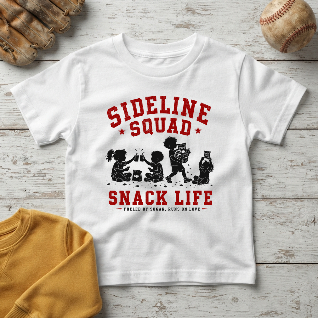 "Sideline Squad Snack Life" + Toddler Size