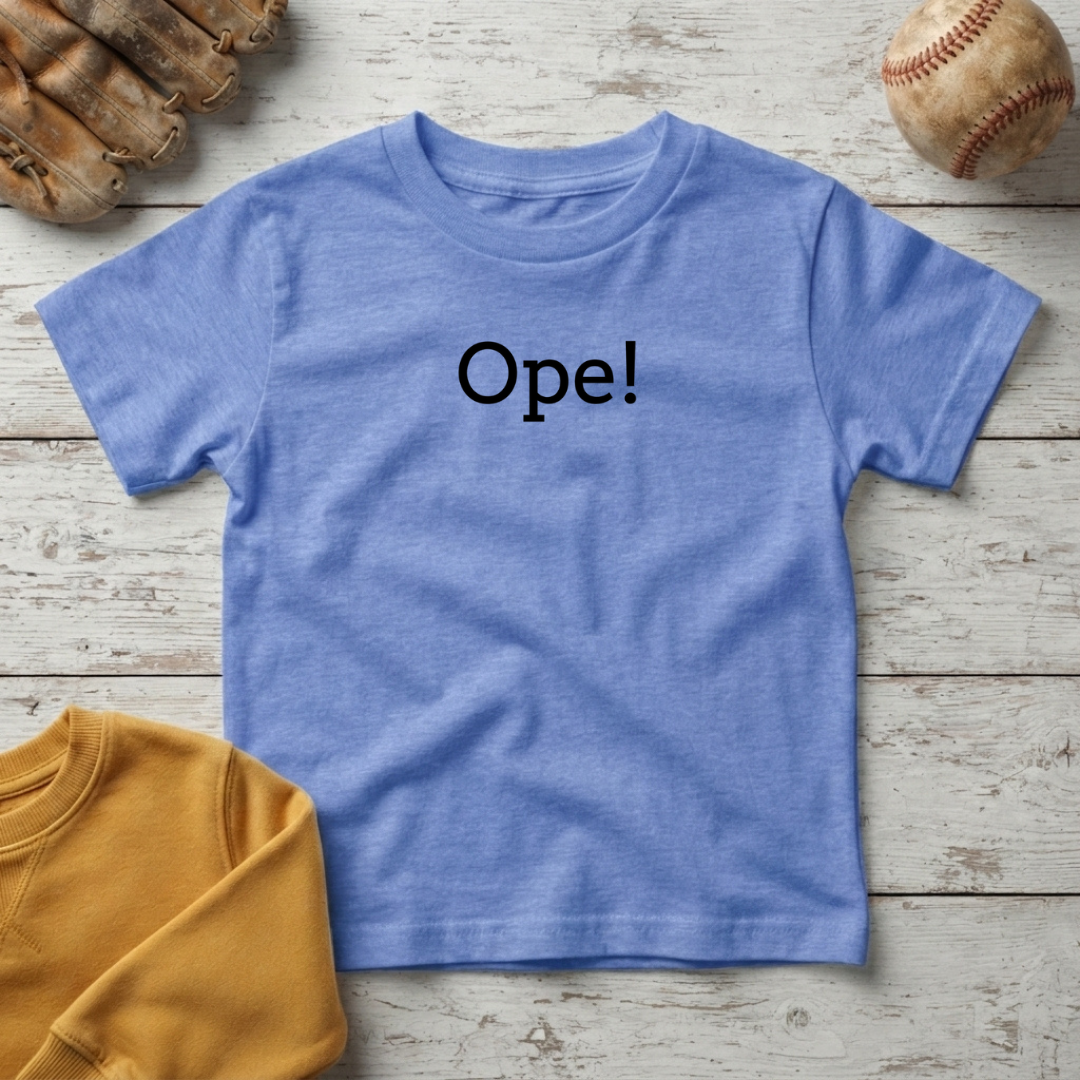 "Ope!" +Toddler Size
