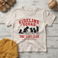 "Sideline Squad: The Dirt Club" +Toddler Size