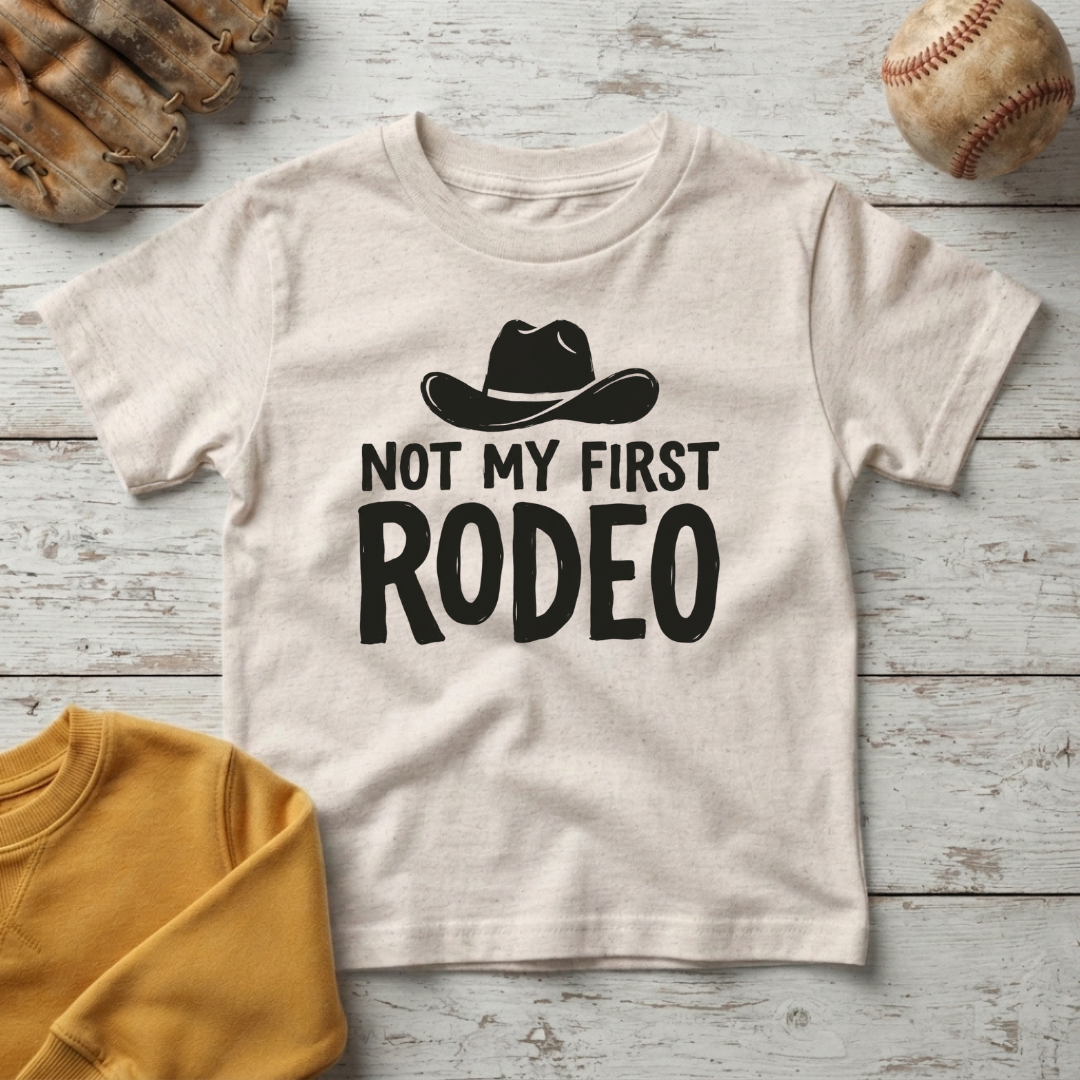 "Not My First Rodeo" + Toddler Size