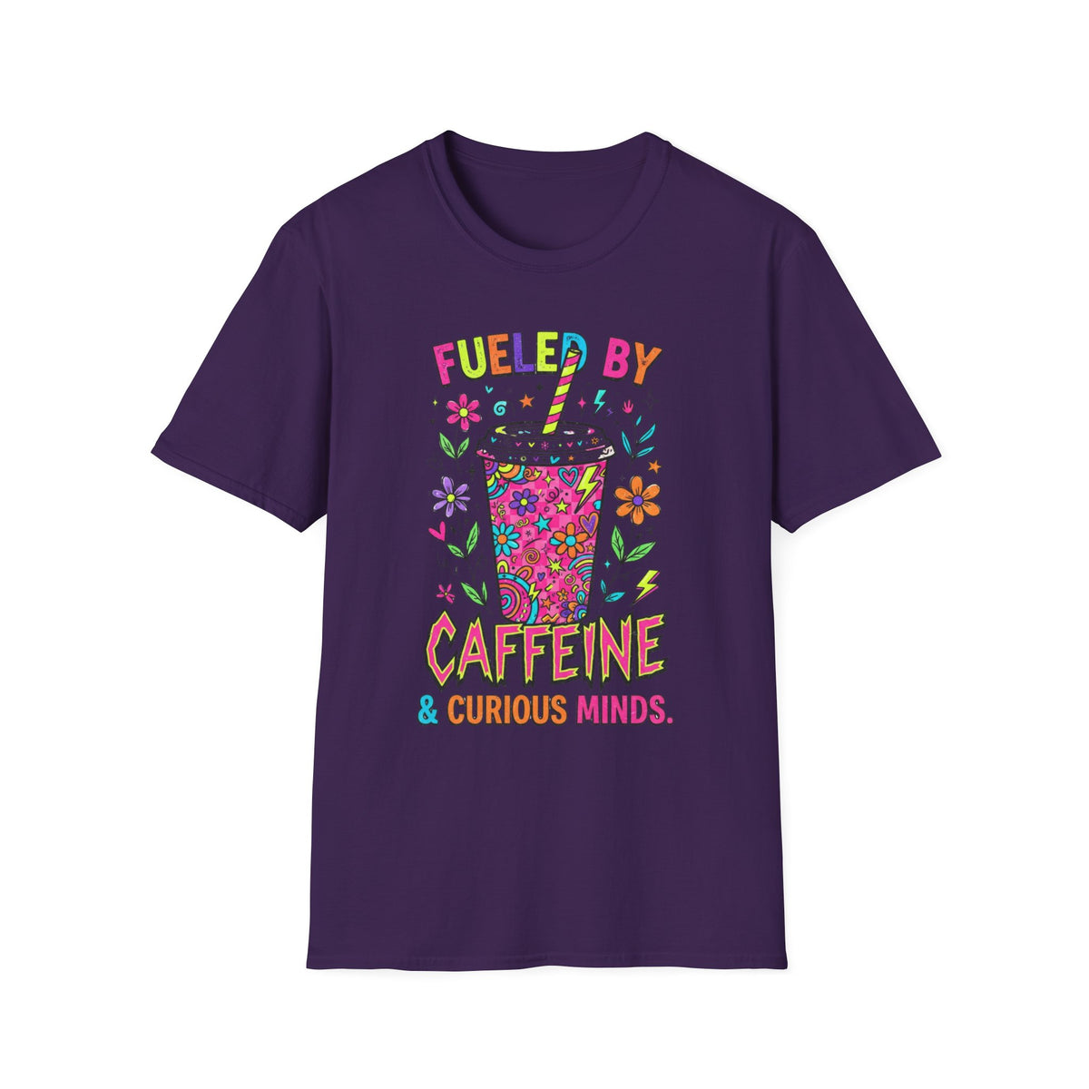Fueled By Caffeine & Curious Minds T +Adult Size