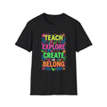 Teach Explore Create Belong +Adult Size