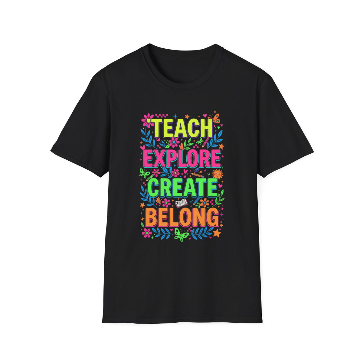 Teach Explore Create Belong +Adult Size