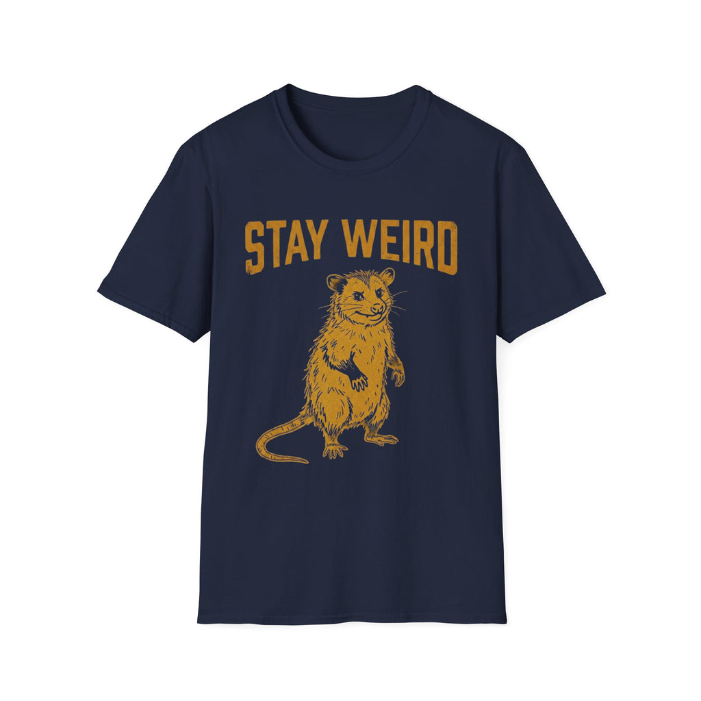 Stay Weird Opossum T + Adult Size