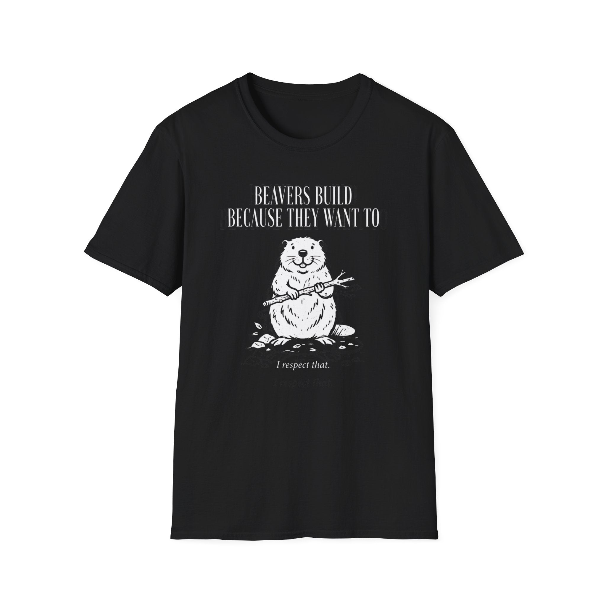 Beavers Build Because They Want To T