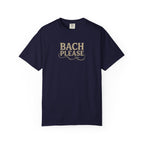 Bach Please Music Pun Graphic Tee