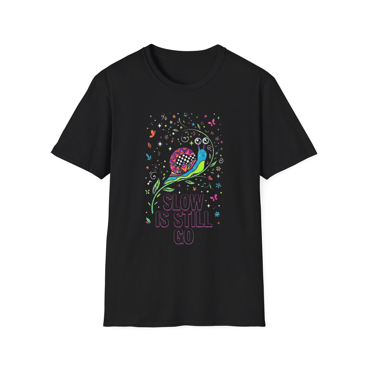 'Slow Is Still Go' +Adult Size