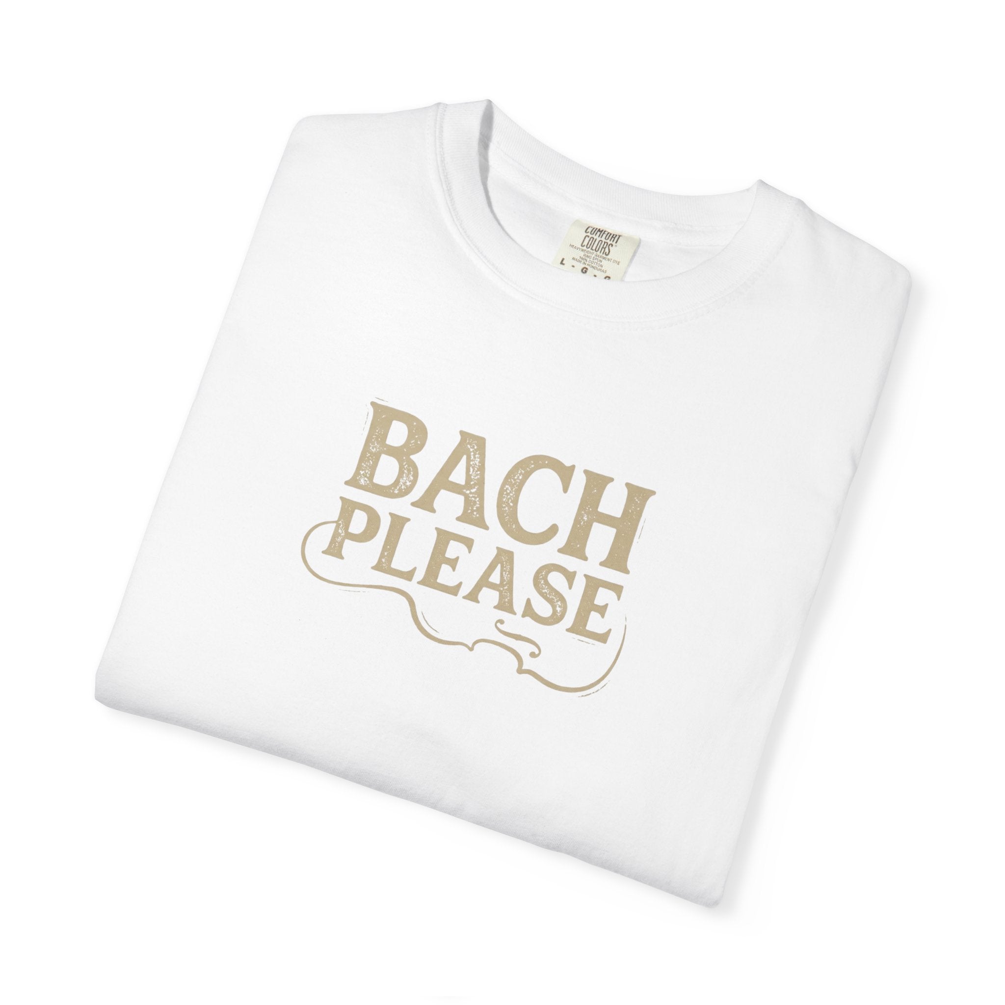 Bach Please T-Shirt — Funny Musician Tee for Classical Music Lovers