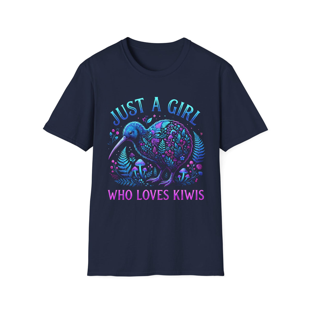 Just A Girl Who Loves Kiwis T +Adult Size