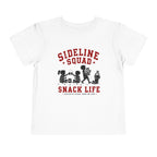 "Sideline Squad Snack Life" Toddler Sideline Shirt