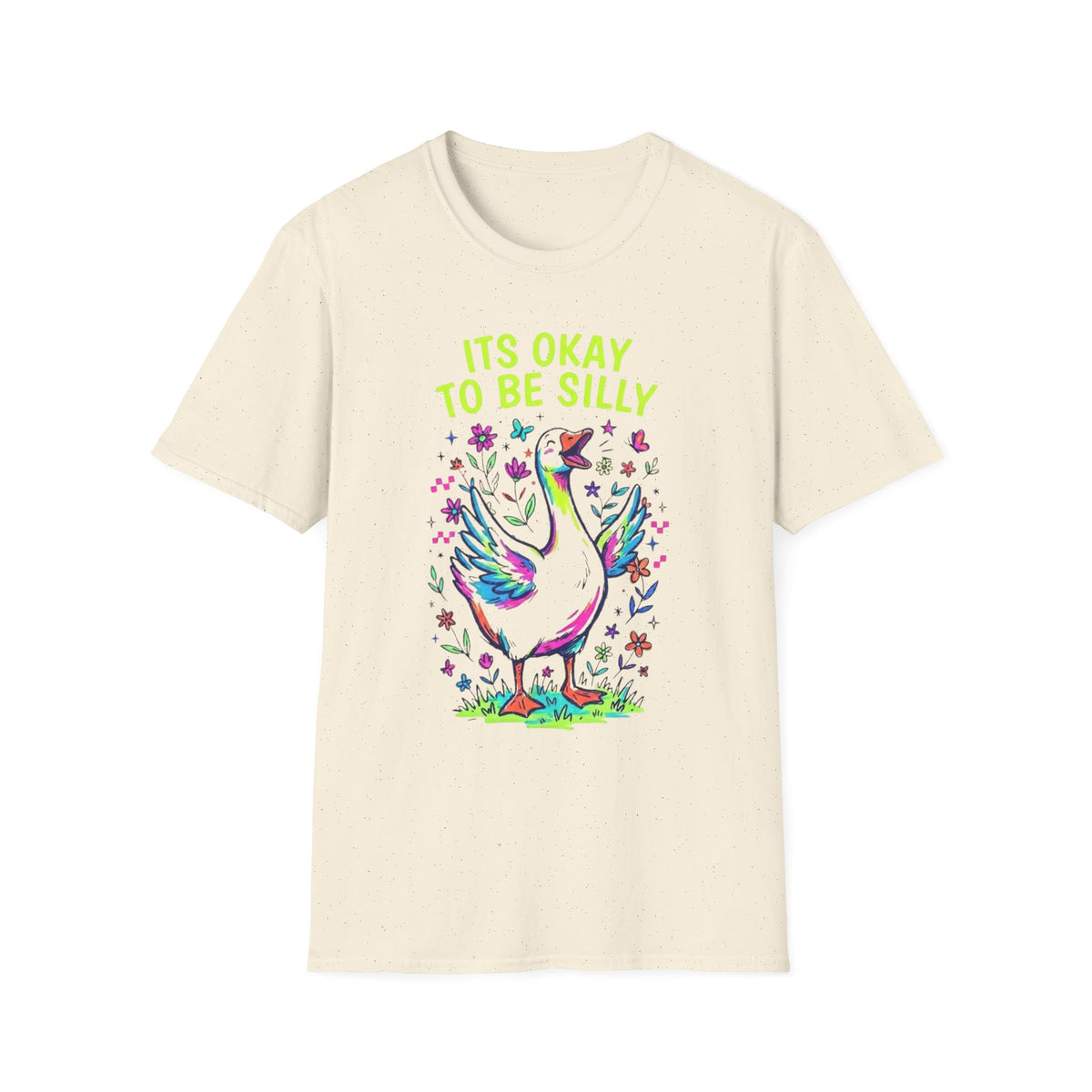 Its Okay To Be Silly Goose T +Adult Size