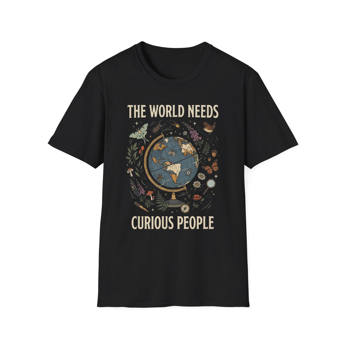 "The World Needs Curious People" +Adult Size