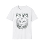 Do Not Disturb The Frog T + Adult Size