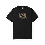 Bach Please T-Shirt — Funny Musician Tee for Classical Music Lovers