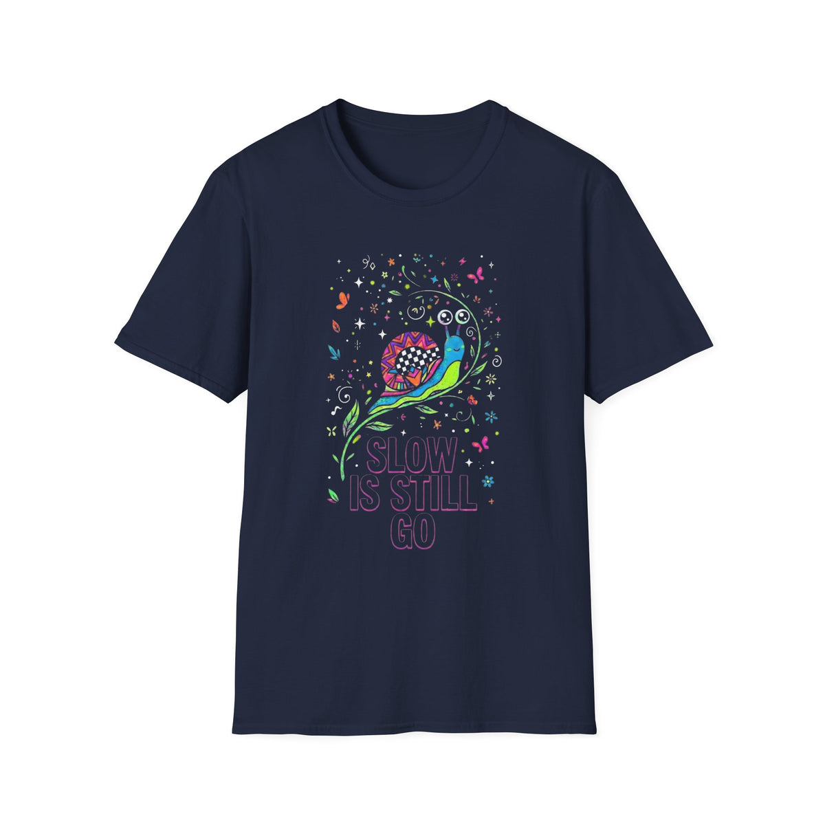 'Slow Is Still Go' +Adult Size