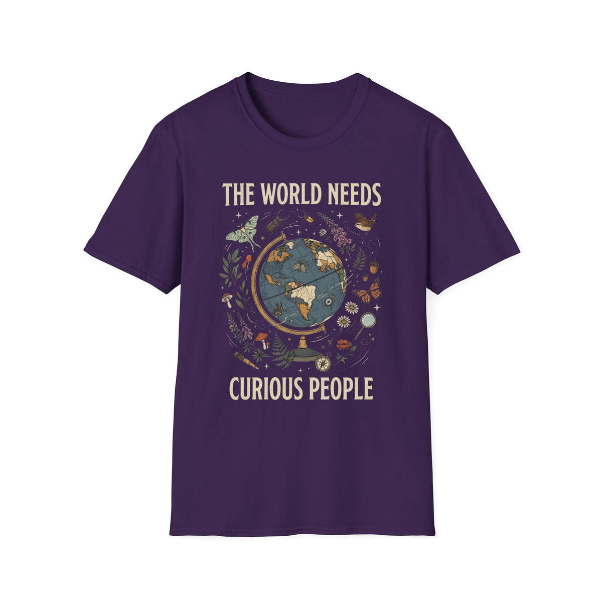 "The World Needs Curious People" +Adult Size