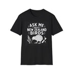 Ask Me About New Zealand Birds  — Kiwi & Native Wildlife Tee